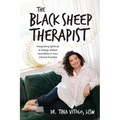 The Black Sheep Therapist: Integrating Spiritual & Energy-Based Modalities in Your Clinical Practice