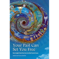 Your Past Can Set You Free