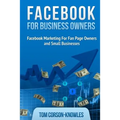 Facebook for Business Owners: Facebook Marketing For Fan Page Owners and Small Businesses