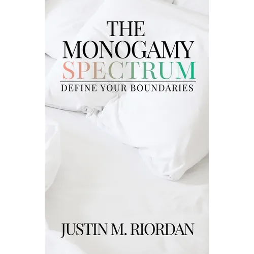 The Monogamy Spectrum: Define Your Boundaries