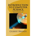 Introduction to Computer Science: A Textbook for Beginners in Informatics