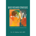 Basic Research Strategies: A Guidebook for Stressed Thesis and Dissertation Writers
