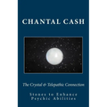 The Crystal & Telepathic Connection: Stones & Crystals to Enhance Psychic Abilities