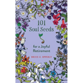 101 Soul Seeds for a Joyful Retirement