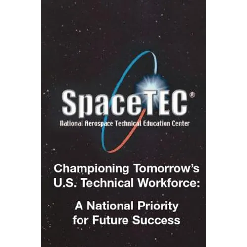 Championing Tomorrow's U. S. Technical Workforce: A National Priority for Future Success