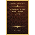 California And Her Indian Children (1911)