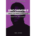 Uncommon - Vol II: Black Can Make a Difference (Revised Version)