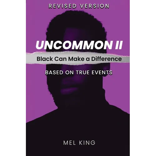 Uncommon - Vol II: Black Can Make a Difference (Revised Version)