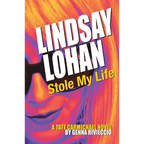 Lindsay Lohan Stole My Life: A Tate Carmichael Novel - Paperback