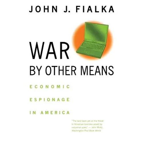 War by Other Means: Economic Espionage in America