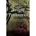Tragic Treasures: Discovering Spoils of War in the Midst of Tragedy