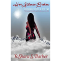 Her Silence Broken: The courage to break the cycle and unlock your voice within