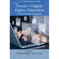 The Future of Digital Higher Education: A Post-Pandemic Perspective