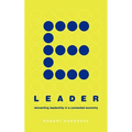E-Leader: Reinventing Leadership in a Connected Economy