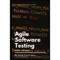 Agile Software Testing: A Practical Guide