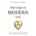 Marriage in Modern Life: Why It Works, When It Works