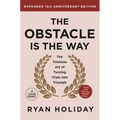 The Obstacle is the Way Expanded 10th Anniversary Edition: The Timeless Art of Turning Trials into Triumph