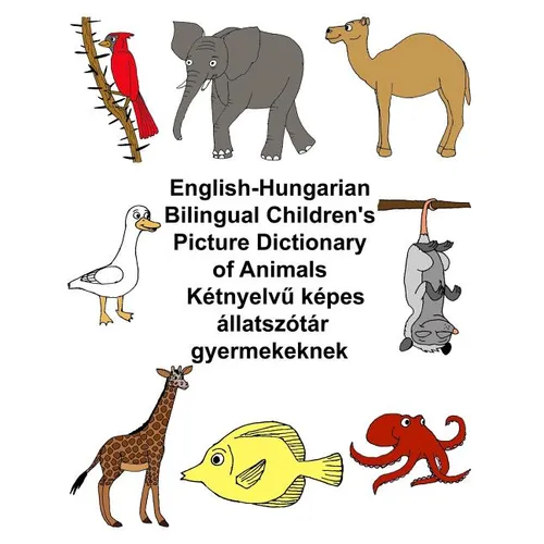 English-Hungarian Bilingual Children's Picture Dictionary of Animals