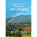 A Culturally Proficient Response to LGBT Communities: A Guide for Educators