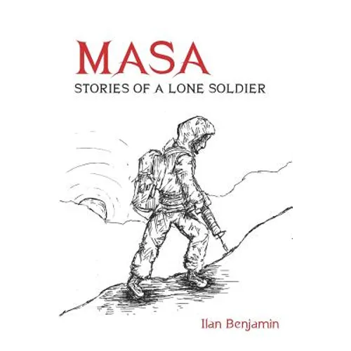 Masa: Stories of a Lone Soldier