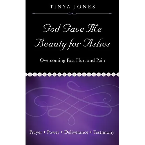 God Gave Me Beauty for Ashes