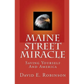 Maine Street Miracle: Saving Yourself And America