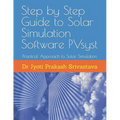 Step by Step Guide to Solar Simulation Software PVsyst: Practical Approach to Solar Simulation