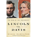 Lincoln vs. Davis: The War of the Presidents