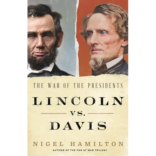 Lincoln vs. Davis: The War of the Presidents