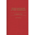 World Socialism at the Crossroads: An Insider's View