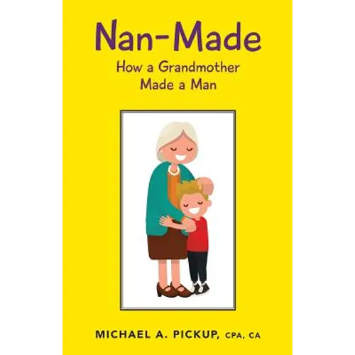 Nan-Made: How a Grandmother Made a Man