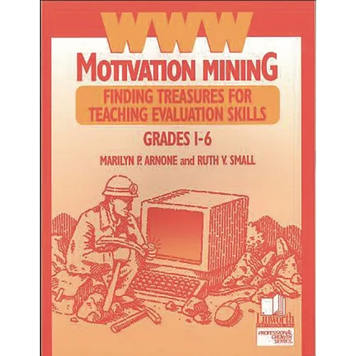 WWW Motivation Mining: Finding Treasures for Teaching Evaluation Skills, Grades 1-6