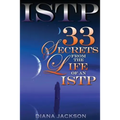 Istp: 33 Secrets From The Life of an ISTP