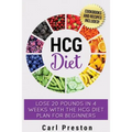 HCG Diet: HCG Diet Plan: HCG Diet Cookbook with 50 + HCG Diet Recipes and Videos - HCG Diet for Beginners: HCG Diet Plan - Follow HCG Diet Plan