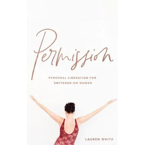 Permission: Personal liberation for switched on women