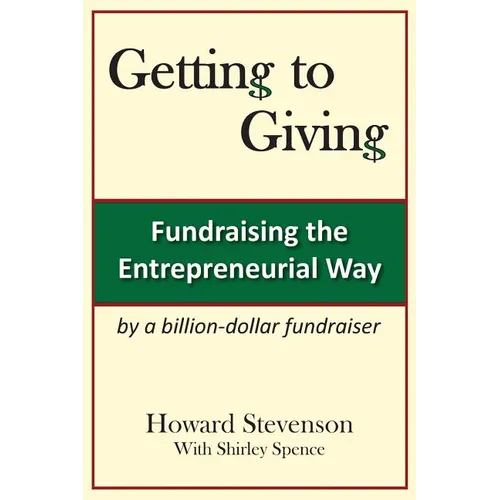 Getting to Giving: Fundraising the Entrepreneurial Way