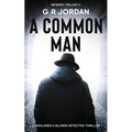 A Common Man: Inferno Book 2 - A Highlands and Islands Detective Thriller
