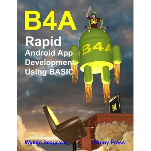 B4a: Rapid Android App Development using BASIC