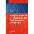 Biological Functions for Information and Communication Technologies: Theory and Inspiration