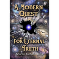 A Modern Quest For Eternal Truth