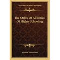 The Utility Of All Kinds Of Higher Schooling