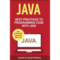 Java: Best Practices to Programming Code with Java