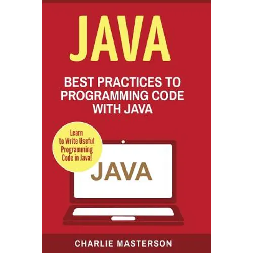 Java: Best Practices to Programming Code with Java