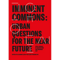 Imminent Commons: Urban Questions for the Near Future: Seoul Biennale of Architecture and Urbanism 2017