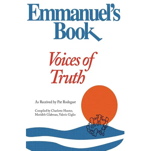 Emmanuel's Book IV: Voices of Truth