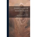 Evolution of Immortality