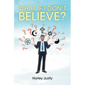 What If I Don't Believe?