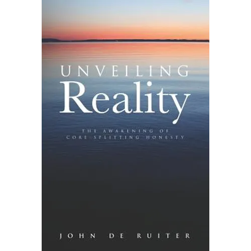 Unveiling Reality: The Awakening of Core-Splitting Honesty