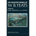 The Collected Works of W.B. Yeats Vol. XII: John Sherm