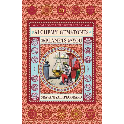 Alchemy, Gemstones, the Planets and You: Transformation and Transcendence